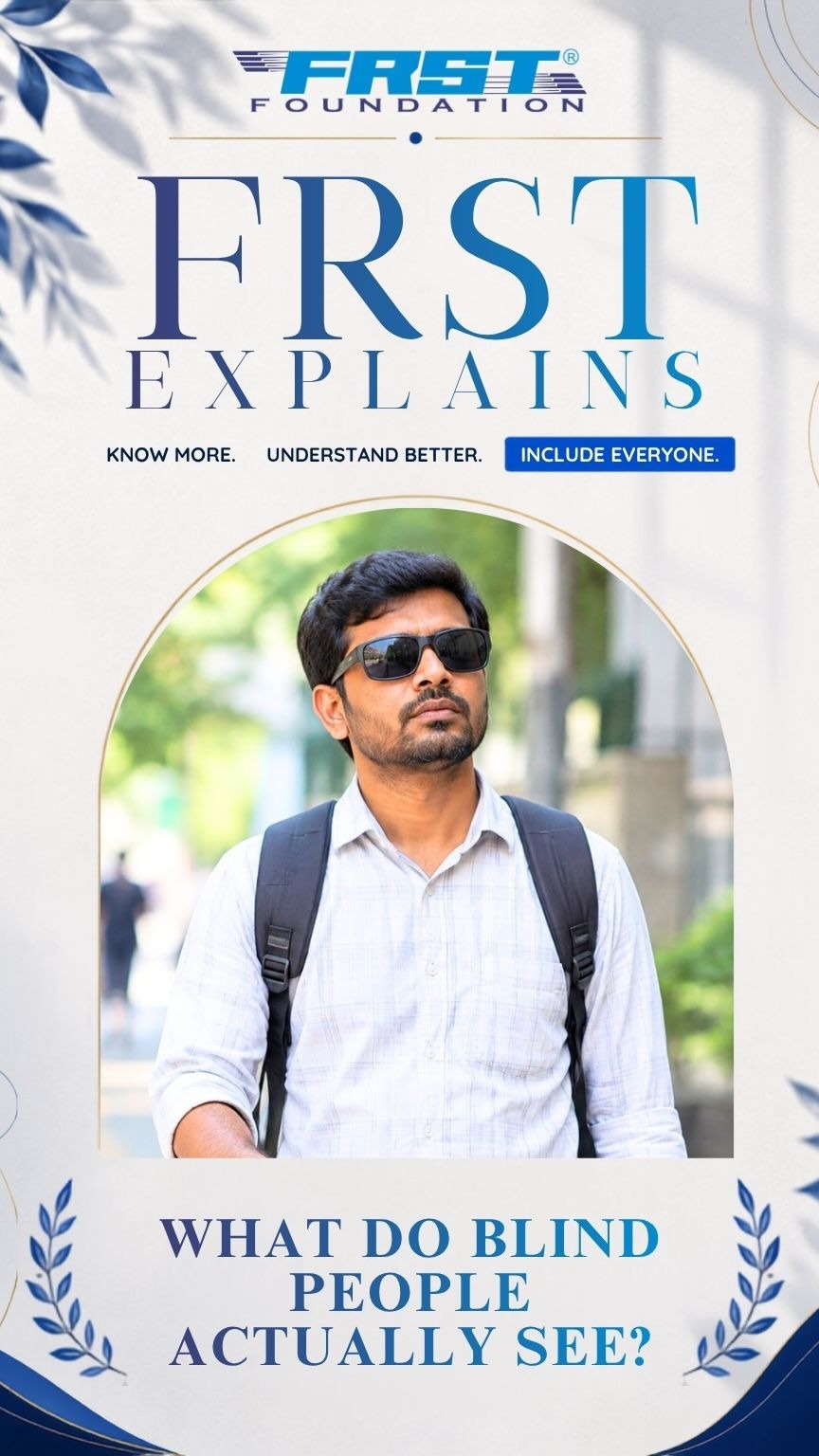 FRST Explains cover: What do blind people actually see?